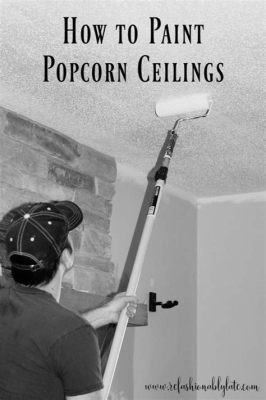 Can I Paint Popcorn Ceiling: Exploring the Possibilities and Beyond